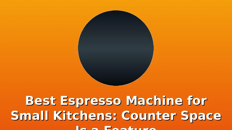 Best Espresso Machine for Small Kitchens: Counter Space Is a Feature - Cremadock review with measurements and honest opinion